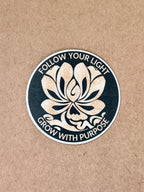 Follow your light, Grow with purpose