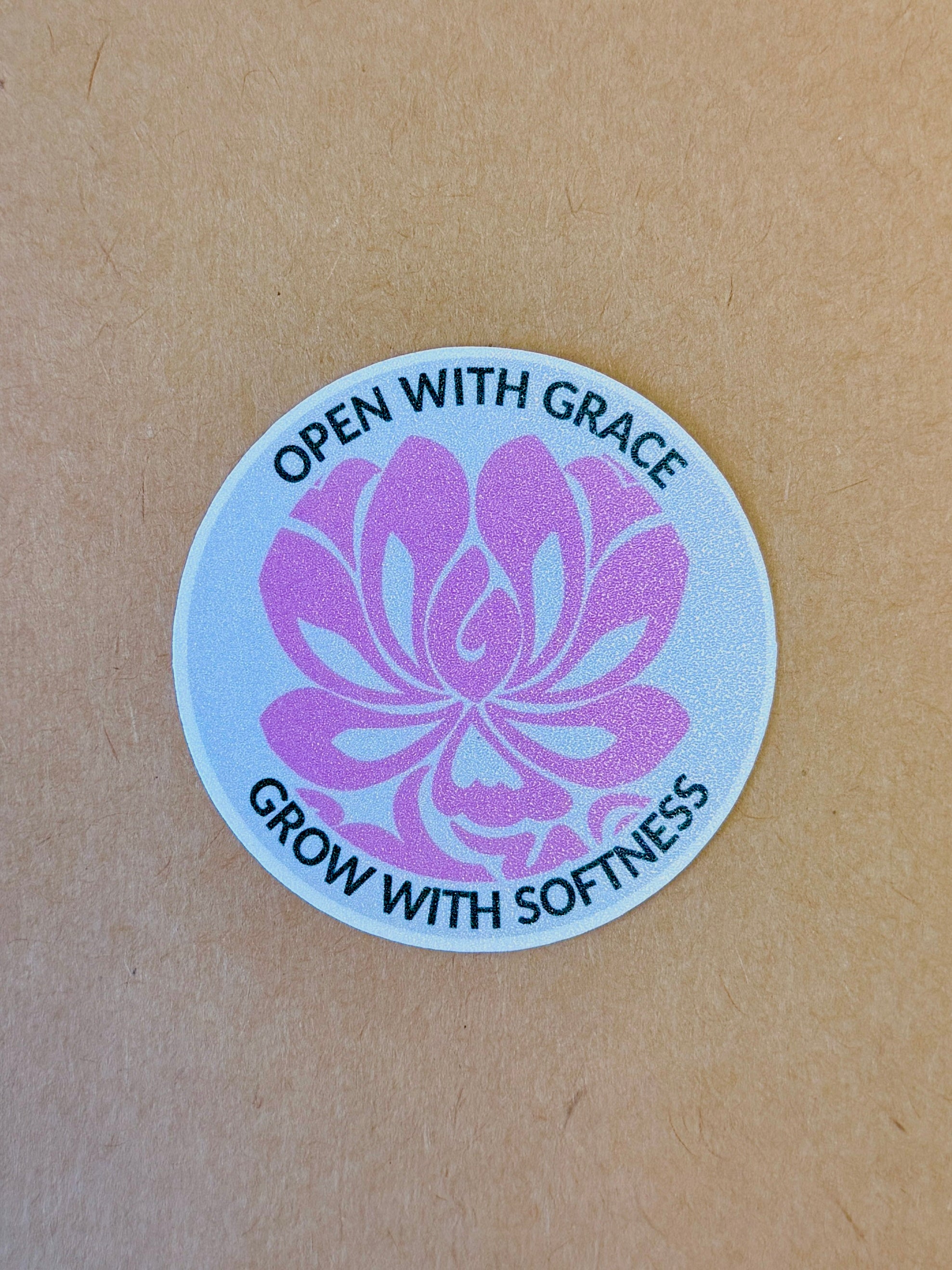 Open with grace, Grow with softness