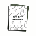 Off Duty, Save Yourself