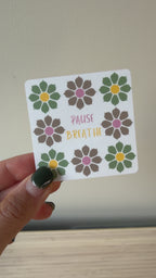 Pause, Breathe Sticker